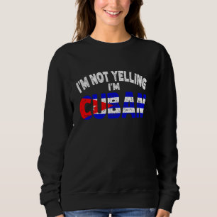 Ik zeg niet dat ik een Cubaans Grappig Cubaans Erf Trui