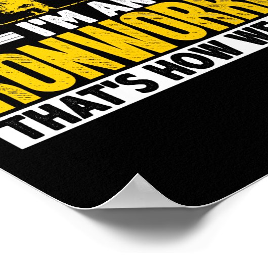 Ik zeg niet dat ik een ijveraar ben... dat is hoe poster (Hoek)