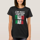 Ik zeg niet dat ik een Italiaanse mamma ben, Itali T-shirt (Voorkant)