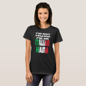 Ik zeg niet dat ik een Italiaanse mamma ben, Itali T-shirt (Voorkant volledig)