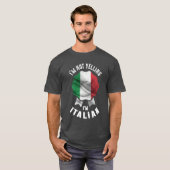 Ik zeg niet dat ik Italiaans ben T-shirt (Voorkant volledig)