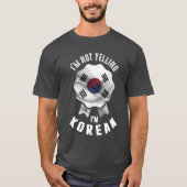 Ik zeg niet dat ik Koreaans ben T-shirt (Voorkant)