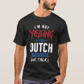 Ik zeg niet dat ik Nederlands ben T-shirt (Voorkant)