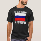 Ik zeg niet dat ik Russische vlag Rusland ben T-shirt (Voorkant)