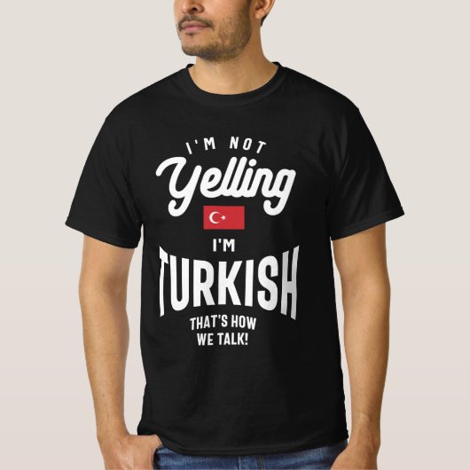 Ik zeg niet dat ik Turks grappige Turkse Pride ben T-shirt (Voorkant)