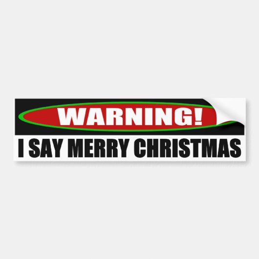 Ik zeg prettige kerst bumpersticker (Voorkant)