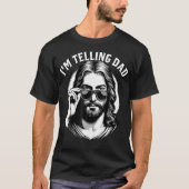 Ik zeg tegen pap dat Jezus grappig houdt T-shirt (Voorkant)