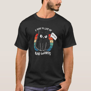 Ik zeg veel slechte woorden Retro zwarte kat boze  T-shirt