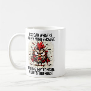 Ik zeg wat er op mijn geest is omdat bijten mijn t koffiemok