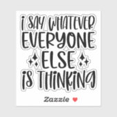 Ik zeg wat iedereen denkt sticker (Vel)