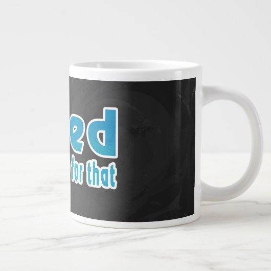 Ik zei dat daar een nap voor is grote koffiekop (Rechts)