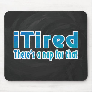 Ik zei dat daar een nap voor is muismat