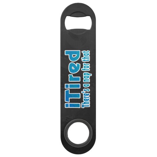 Ik zei dat daar een nap voor is speed flessenopener (Voorkant)