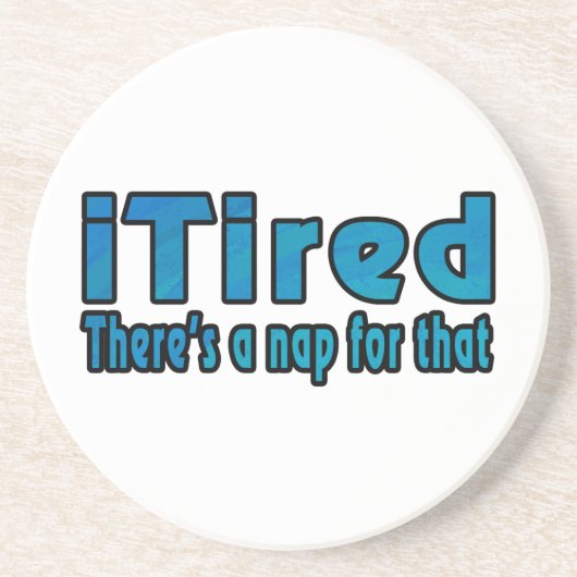 Ik zei dat daar een nap voor is zandsteen onderzetter (Voorkant)