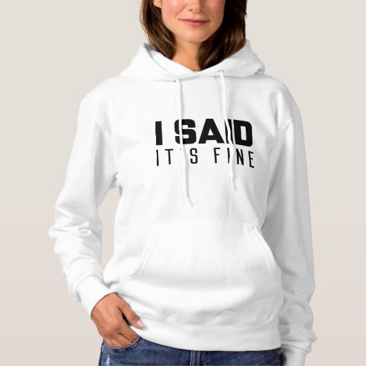 Ik Zei Dat Het Goed Is Hoodie (Voorkant)