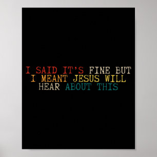 Ik zei dat het prima was, maar ik bedoel dat Jezus Poster