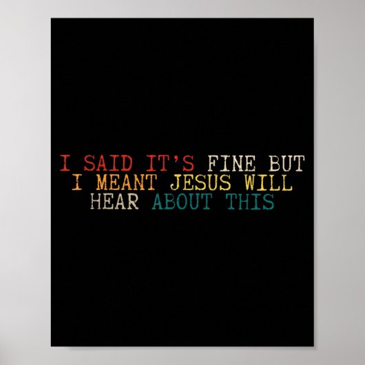 Ik zei dat het prima was, maar ik bedoel dat Jezus Poster (Voorkant)