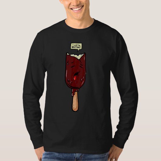Ik zei dat ik aan het smelten was t-shirt (Voorkant)