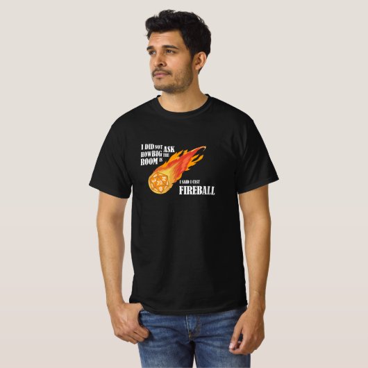 Ik zei dat ik Fireball uitgooi T-shirt (Voorkant volledig)