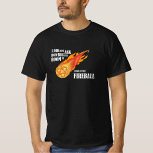 Ik zei dat ik Fireball uitgooi T-shirt
