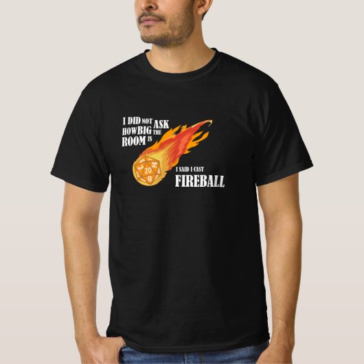 Ik zei dat ik Fireball uitgooi T-shirt (Voorkant)