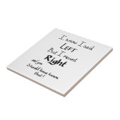 Ik zei dat ik het pleidooi voor grappige richtinga tegeltje (Zijkant)