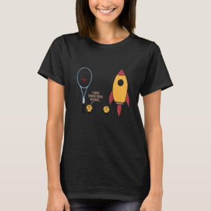 Ik zei dat ik jouw Racket Tennis-speler mee moest  T-shirt