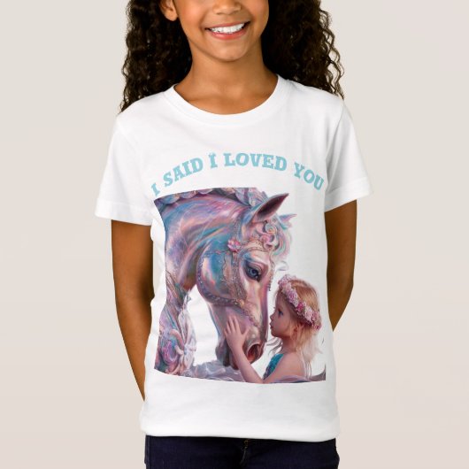 Ik zei dat ik van je hield t-shirt (Voorkant)