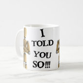 Ik zei het je al: Mok (Voorkant links)