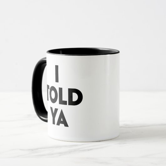 Ik zei het je mok (Voorkant links)