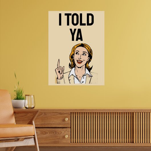 Ik zei het je Poster (Woonkamer 2)
