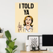 Ik zei het je Poster (Thuiskantoor)