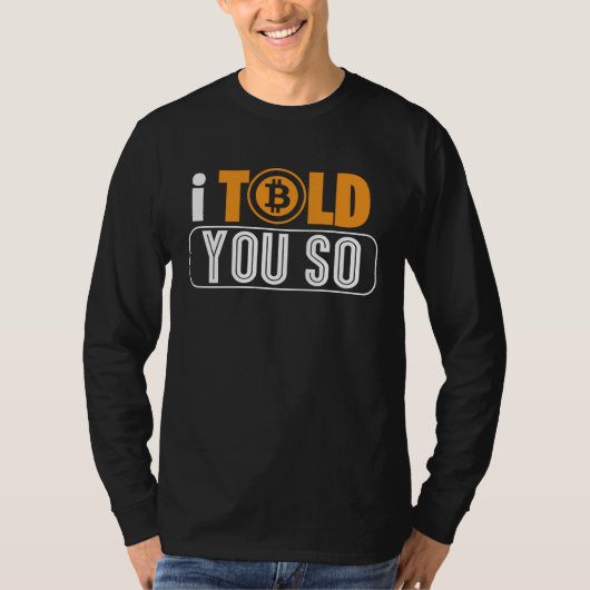 Ik zei het je toch Bitcoin T-shirt (Voorkant)