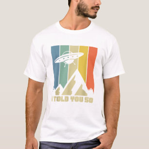 Ik zei het je toch, UFO's zijn echt Vintage Retro T-shirt
