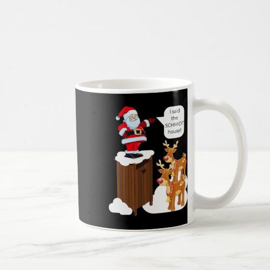 Ik zei het Schmidt House Fun Kerstman Koffiemok (Rechts)