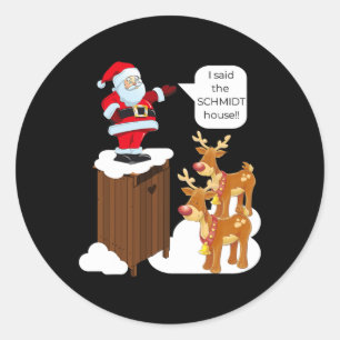 Ik zei het Schmidt House Fun Kerstman Ronde Sticker