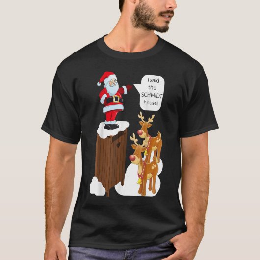 Ik zei het Schmidt House Fun Xmas Santa TShirt249 T-shirt (Voorkant)