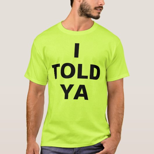 Ik zei het toch t-shirt (Voorkant)