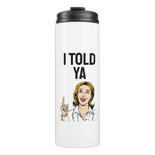 Ik zei het toch Thermische Tumbler Thermosbeker