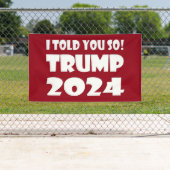 Ik zei het toch! Trump 2024 Spandoek (Insitu)