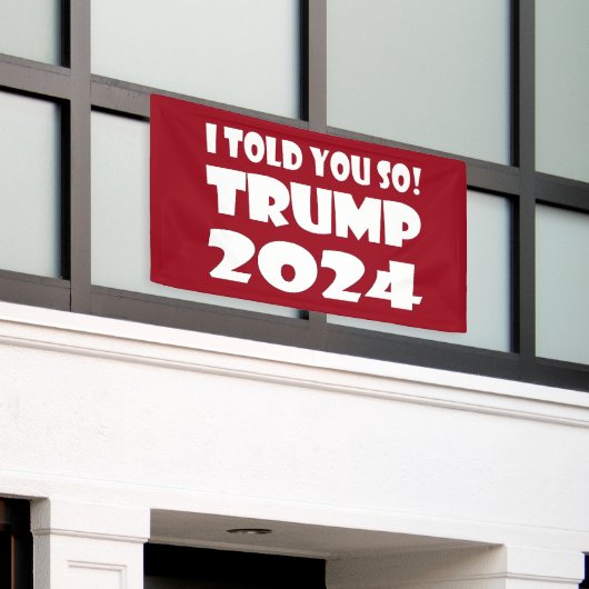 Ik zei het toch! Trump 2024 Spandoek (Buitenkant Gebouw)