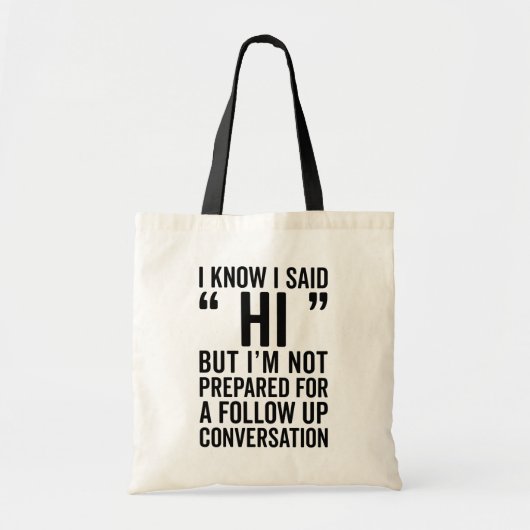 Ik zei Hi Funny Quote Tote Bag (Voorkant)