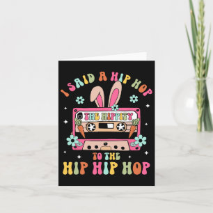 Ik zei hip de hippity om hip hip hop Bunny grappig Kaart