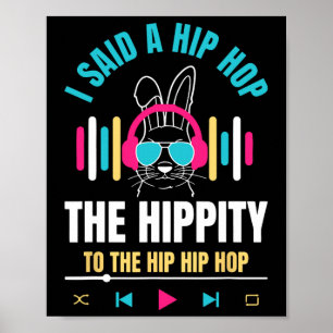 Ik zei hip de hippity om hip hip hop konijn grappi poster