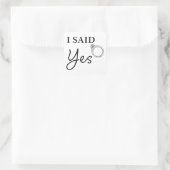 Ik zei JA Funny Women's Verloving Fiancée Quote Vierkante Sticker (Tas)