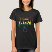 Ik zei ja Gay LGBTQ Pride Rainbow Groom Bachelore T-shirt (Voorkant)