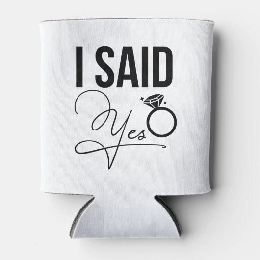 "Ik zei ja" - Vrijgezellenfeest Blikjeskoeler (Voorkant)