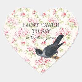 Ik zei net dat ik van je hou Crow Valentijn Hart Sticker