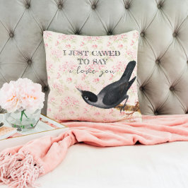 Ik zei net dat ik van je hou Crow Valentijn Kussen