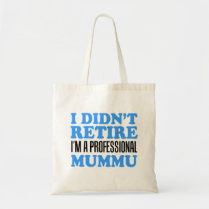 Ik zei niet dat ik een professionele Mummu Canvas Tote Bag